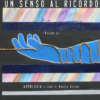 UN SENSO AL RICORDO -volume 2- ANTOLOGIA A CURA DI ANGELA ASTONE