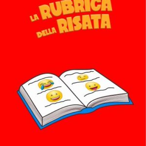 La rubrica della risata (Raffaele Massimiliano De Felice)