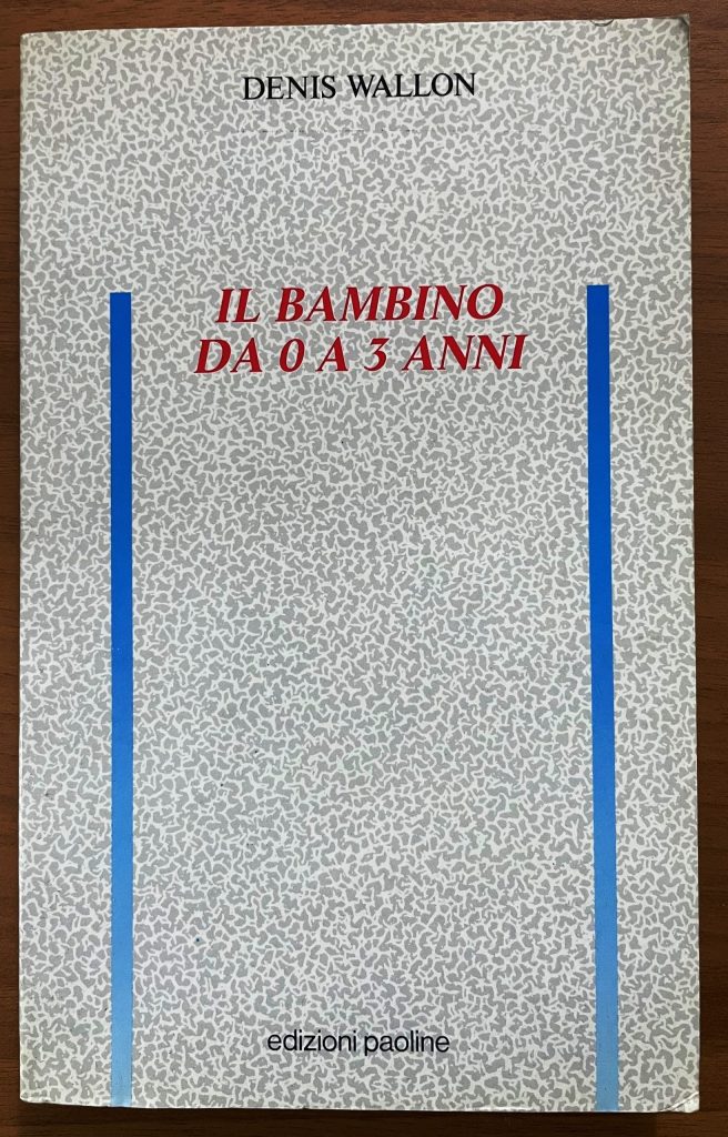 Il bambino da 0 a 3 anni (D. Wallon)
