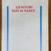 GENITORI NON SI NASCE ...  (Azione Cattolica Ambrosiana)