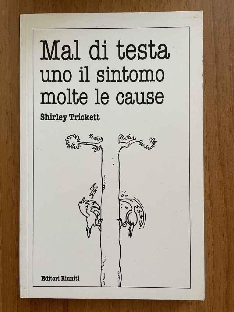 Mal di testa uno il sintomo molte le cause (S. Trickett)