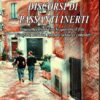 Discorsi di passanti inerti - Per voce, quartetto d’archi, quartetto di fiati, pianoforte, marimba, campane tubolari e computer + studio narrativo su Steno (Giuseppe Gallo)
