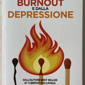 LIBERATI DAL BURNOUT E DALLA DEPRESSIONE (Klaus Bernhardt)