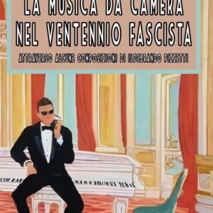 LA MUSICA DA CAMERA NEL VENTENNIO FASCISTA - Attraverso alcune composizioni di Ildebrando Pizzetti (Giuseppe Gallo)