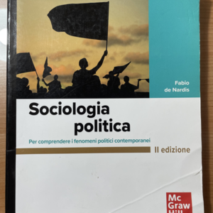 Sociologia politica. Per comprendere i fenomeni politici contemporanei (Fabio De Nardis) 2° edizione