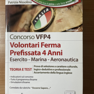 Concorso VFP4. Volontari in ferma prefissata di 4 anni. Esercito, Marina, Aeronautica. TEORIA E TEST